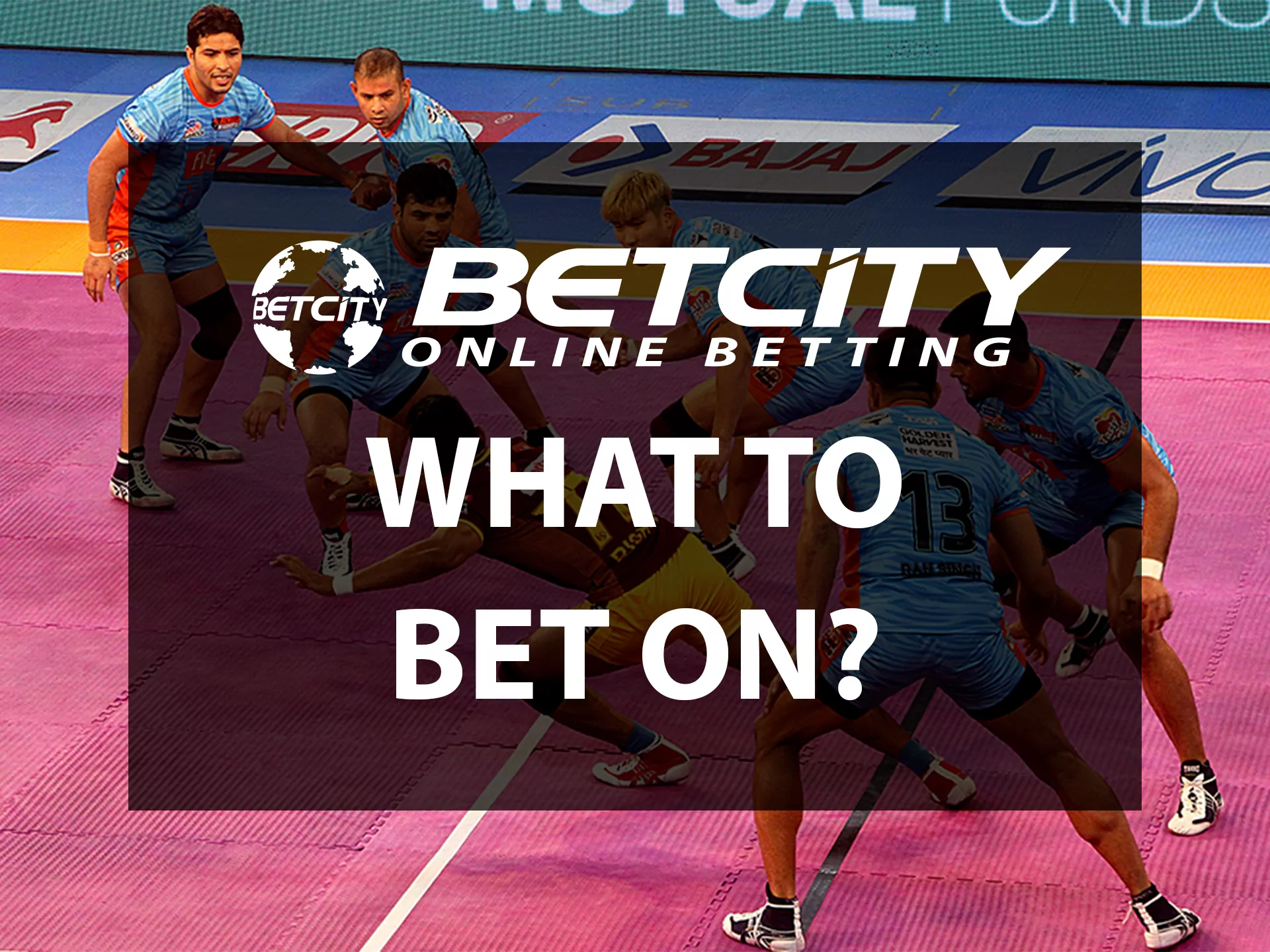 You can bet on kabaddi teams from different countries at Betcity.